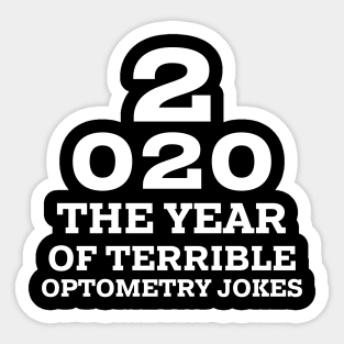 2020 a New Year of Bad Optometry Jokes - Funny Eye chart Sticker